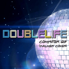 Doublelife - Computer Guy [Palmer Cover]