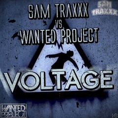 Sam Traxxx & Wanted Project - Voltage (Original Mix)[FREE DOWNLOAD!!]