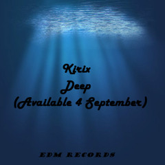 Kirix - Deep (Available 4 September)
