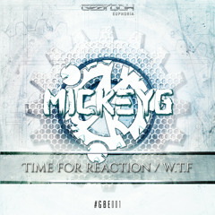 GBE001. MickeyG Ft. MC Retell - Time For Reaction