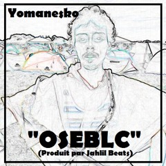 OSEBLC (Parti Trop Loin) (Prod. Jahlil Beats)