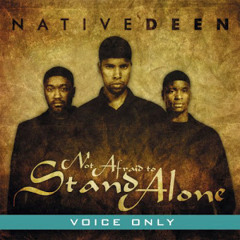 Intro Album Not Afraid To Stand Alone (Voice Only) - Native Deen