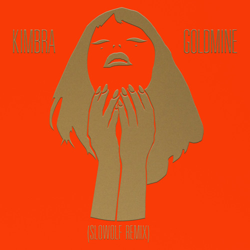 Kimbra - Goldmine (SLOWOLF Remix)