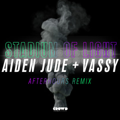 Aiden Jude & Vassy - Stadium Of Light (Afterhours Mix)