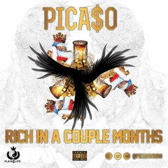 PICA$O - RICH IN A COUPLE MONTHS (prod. Supa Wayne)