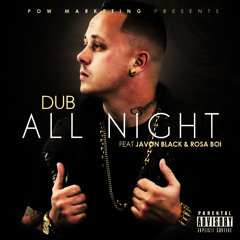 All Night Feat. Javon Black & Rosa Boi