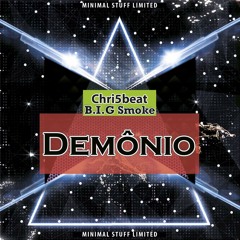 Chri5beat & B.I.G Smoke - Demônio (Original Mix) [Minimal Stuff Limited]