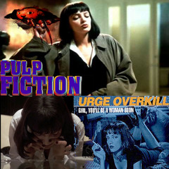 Urge Overkill -Girl You'll Be a Woman Soon (e- to Tech Dance r'work)*pur Pulp Fiction mx