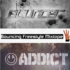 Addict & Bouncer - Bouncing Freestyle Mixtape 3