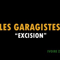 Les Garagistes - Excision