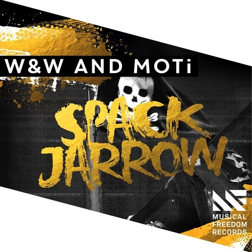 W&W & MOTi - Spack Jarrow (AndreOne Bootleg)