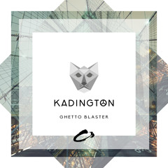 Kadington - Ghetto Blaster