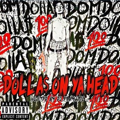 DOLLA$ ON YA HEAD