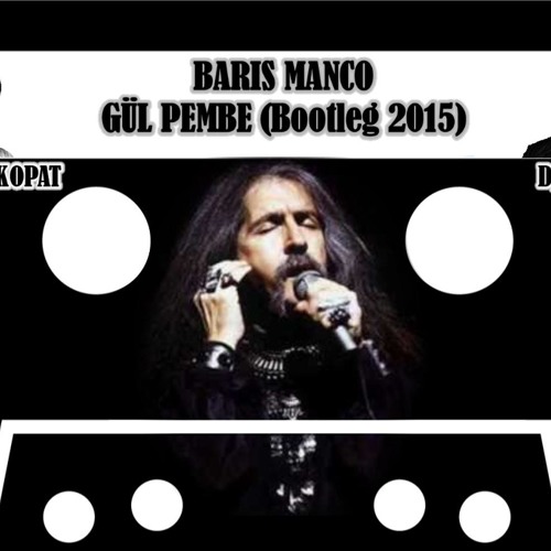 Stream Baris Manco - Gül Pembe Dj Burakopat x Dj Cengizz (Bootleg 2015) by  Dj Cengizz | Listen online for free on SoundCloud