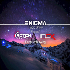 ENIGMA - Crotch Ft Inox - Deep Tech Swing