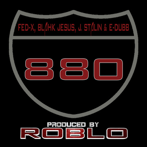 880 ft Fed-X, Blahk Jesus, J. Stalin & E - Dubb