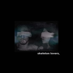 Skeleton Lovers (Prod. Erick Bardales)