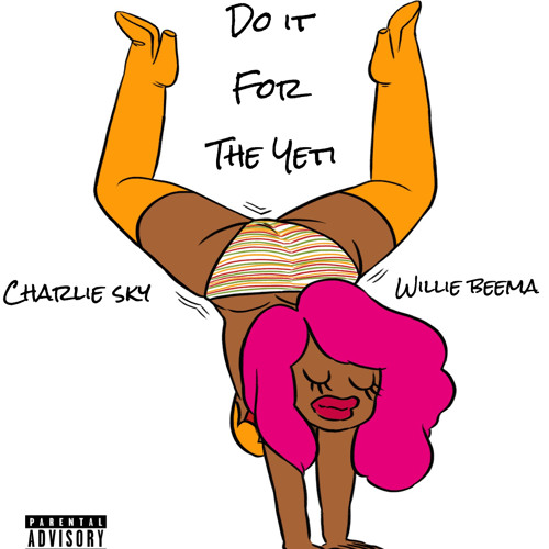 Do It For The Yeti (FTY) ft Willie Beema