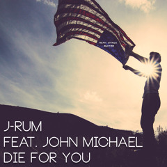 J-rum - Die For You Ft. John Michael | 83bpm