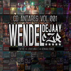 025 - DJ WENDELCZR - AS MINA DO ANTARES E UMA DELICIA (( INVENTADO ))