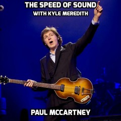 The Speed of Sound with Kyle Meredith: Paul McCartney