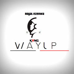 Royal Ezenwa - Way Up feat. K¥NG (prod. Young Forever)