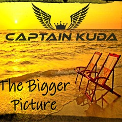 Captain Kuda - The Bigger Picture (Produced By M.U.P)