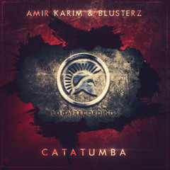 Amir Karim & Blusterz - Catatumba (OUT NOW!)
