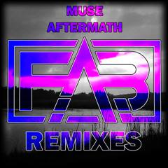 Muse - Aftermath (F.A.B Fast Tropical Remix)
