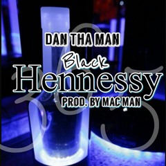 Dan Tha Man - Black Hennessy (Clean)