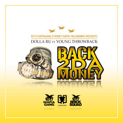 Back 2 Da Money Ft @YoungThrowback