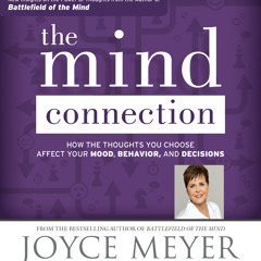 The Mind Connection by Joyce Meyer, Read by the Author -Audiobook Excerpt