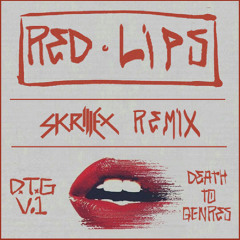 GTA - Red Lips Feat. Sam Bruno (Skrillex VIP Remix)