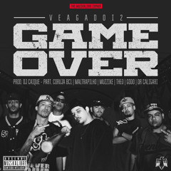 Game Over - Veagadoiz Théo Muzzike Maltrapilho Dr. Caligari Godo Coruja Bc1 - Prod. Dj Caique