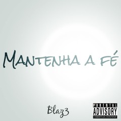 Blaze - Mantenha a fé