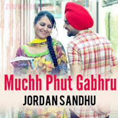 Muchh Phut Gabhru - Jordan Sandhu - Bunty Bains & Desi Crew - p Brand New Song 2015