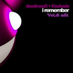 I Remember ('VoLdi Edit)- deadmau5 + Kaskade