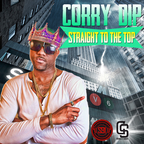Corry Dip - Straight To The Top
