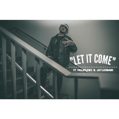 Let It Come - Prod. By KayDub