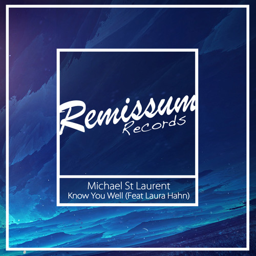 Michael St Laurent - Know You Well (Feat. Laura Hahn)