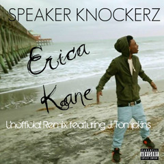 Erica Kane (Remix) ft. Speaker Knockerz
