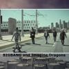 Bigbang And Imagine Dragons Mashup Loser Demons Mp3