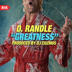 DJ Cozmos / D. Randle — "Greatness"
