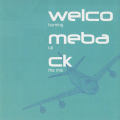Welco Burning Meba Up Ck The Mix 2003