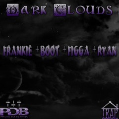 Dark Clouds - Frankie_Boot_FigGa_Ryan