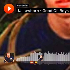 Jj Lawhorn - good ol' boys (jz refux)