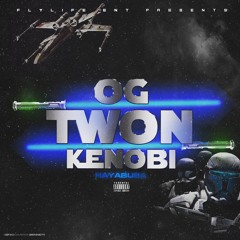 OG Twon Kenobi [Prod. by Blasian Beats]
