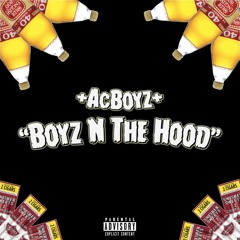BOYZ N THE HOOD FT. DREWTYRELL, RAWSTON GEORGE, DAEVINCI (PROD. DRU TRILL)