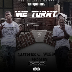 Dem Squad Boyyz Feat. Melo T - Hold Me Down (We Turnt In The City 3)