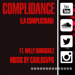 COMPLIDANCE (La Complicidad) CarlosVPB (Doktor C) Ft:Willy Rodriguez